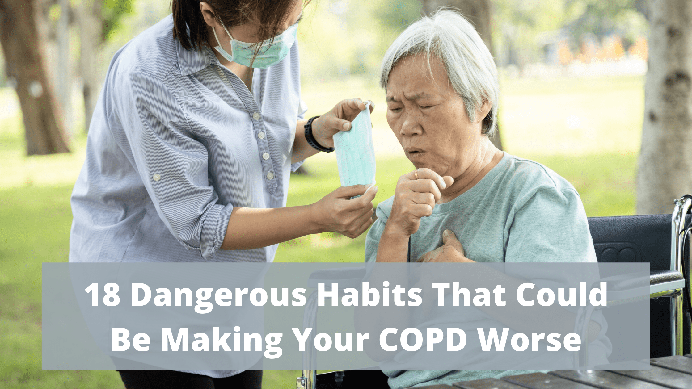 18 Dangerous Habits That Could Be Making Your COPD Worse – LPT Medical